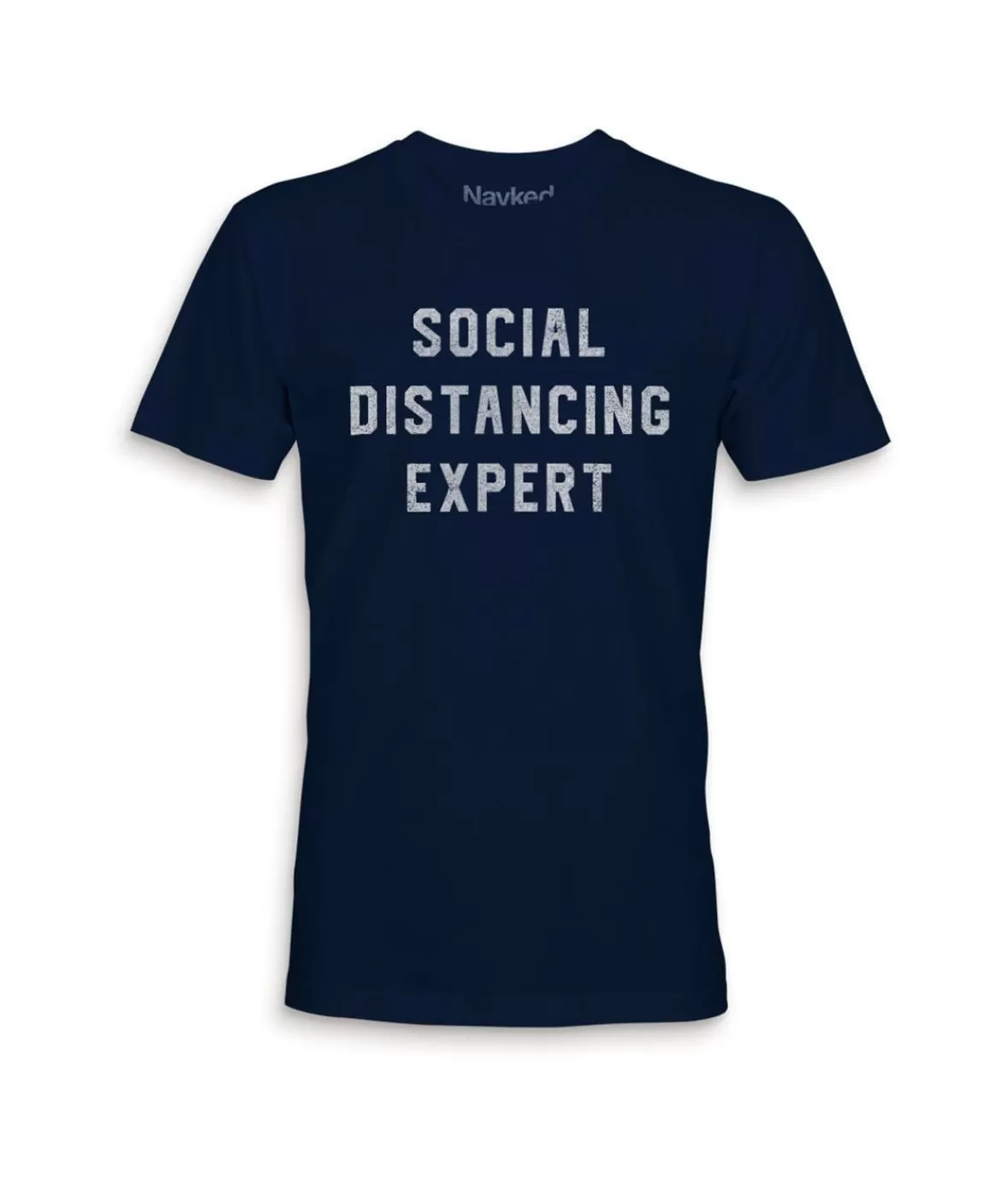 Men'S Ridiculously Soft 100% Cotton Graphic Tee | Social Distancing Expert | Nayked Apparel Outlet