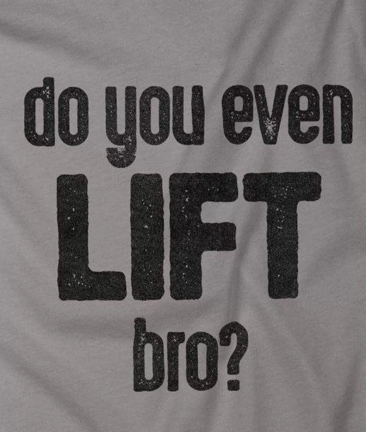 Men'S Ridiculously Soft Lightweight Graphic Tee | Do You Even Lift, Bro? | Nayked Apparel Discount