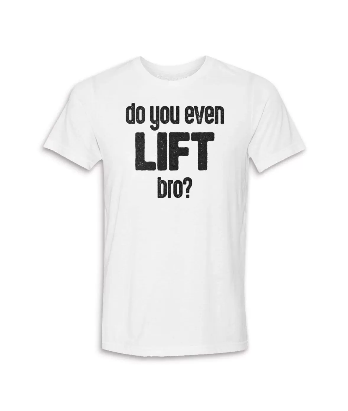 Men'S Ridiculously Soft Lightweight Graphic Tee | Do You Even Lift, Bro? | Nayked Apparel Flash Sale
