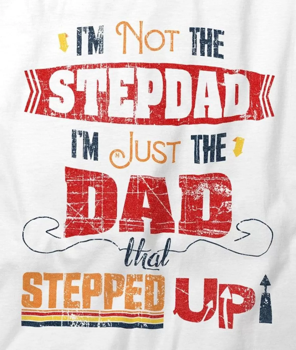 Men'S Ridiculously Soft Lightweight Graphic Tee | The Dad That Stepped Up | Nayked Apparel Flash Sale