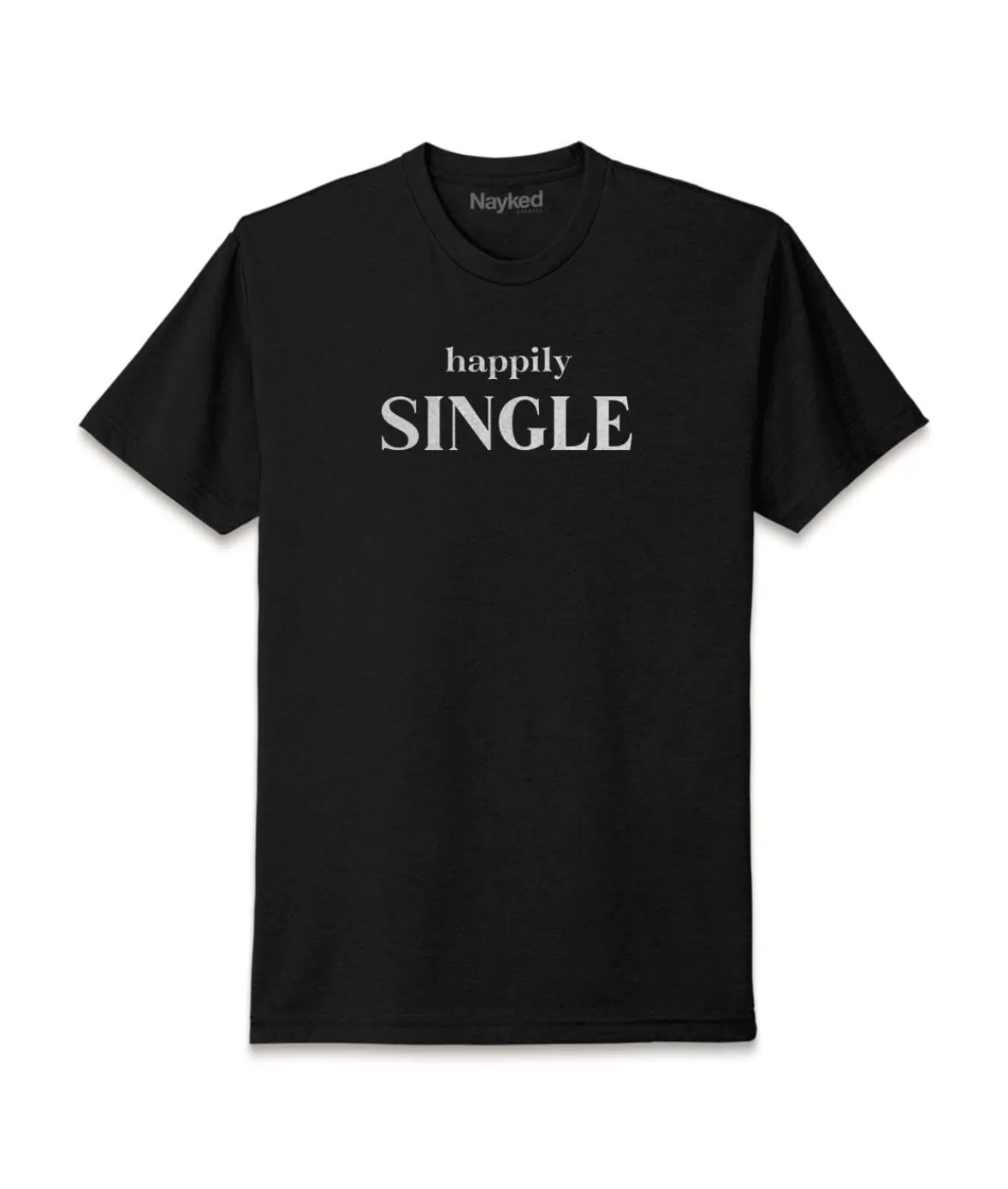 Men'S Ridiculously Soft Midweight Graphic T-Shirt | Happily Single | Nayked Apparel Sale