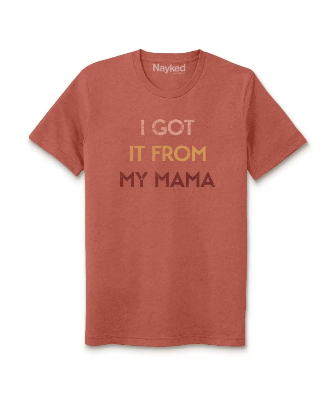Ridiculously Soft Heather Sueded Graphic Tee | I Got It From My Mama | Nayked Apparel Best Sale