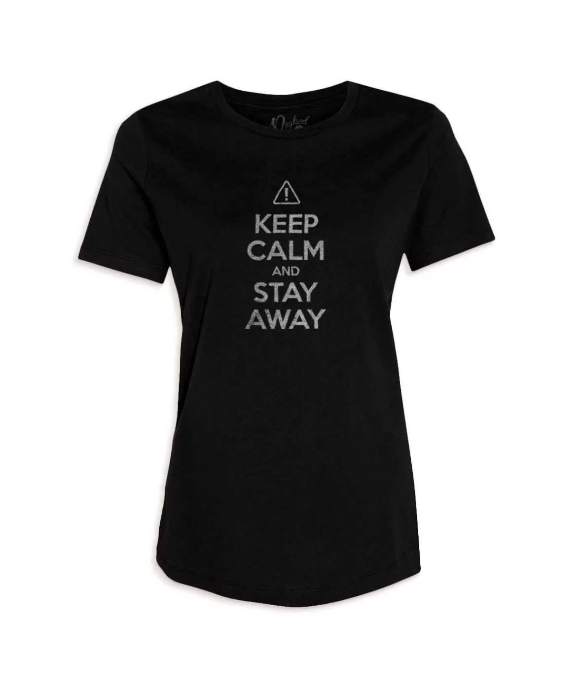 Women'S Ridiculously Soft 100% Cotton Graphic Tee | Keep Calm And Stay Away | Nayked Apparel Cheap