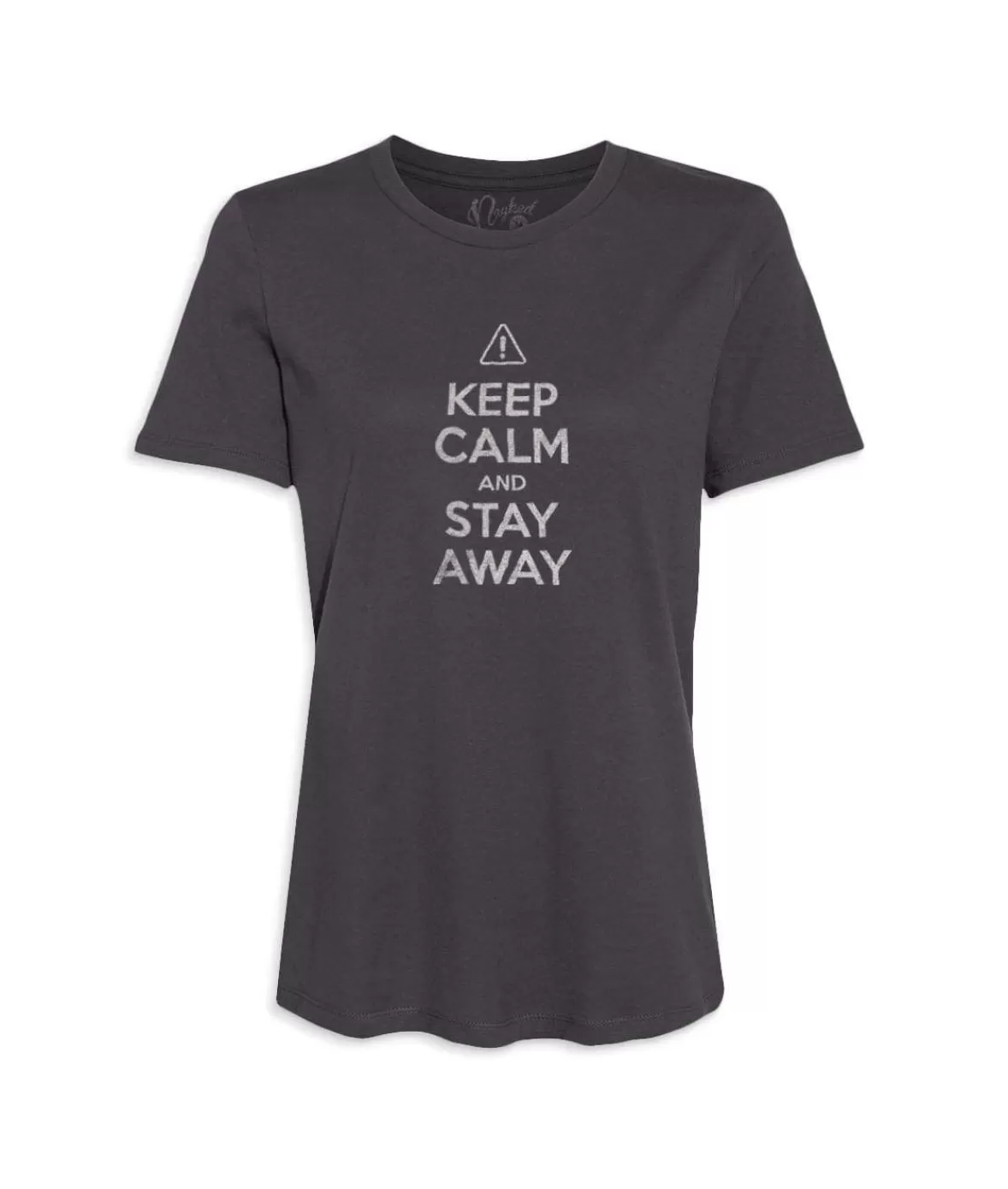 Women'S Ridiculously Soft 100% Cotton Graphic Tee | Keep Calm And Stay Away | Nayked Apparel Cheap