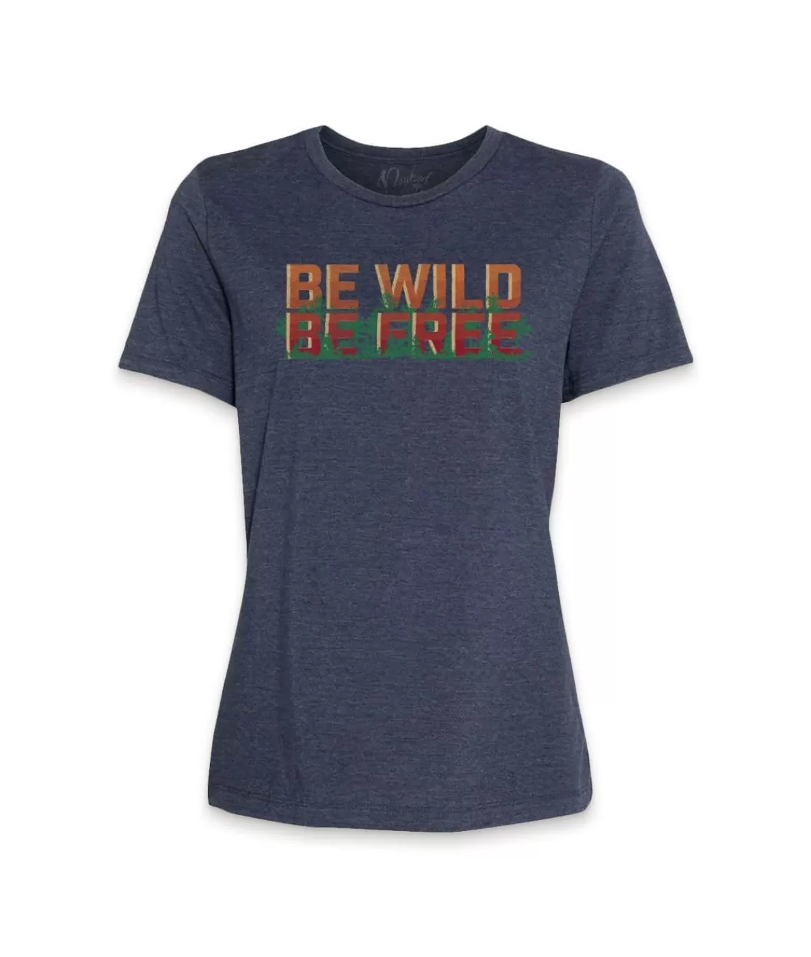 Women'S Ridiculously Soft Midweight Graphic Tee | Be Wild, Be Free | Nayked Apparel Sale