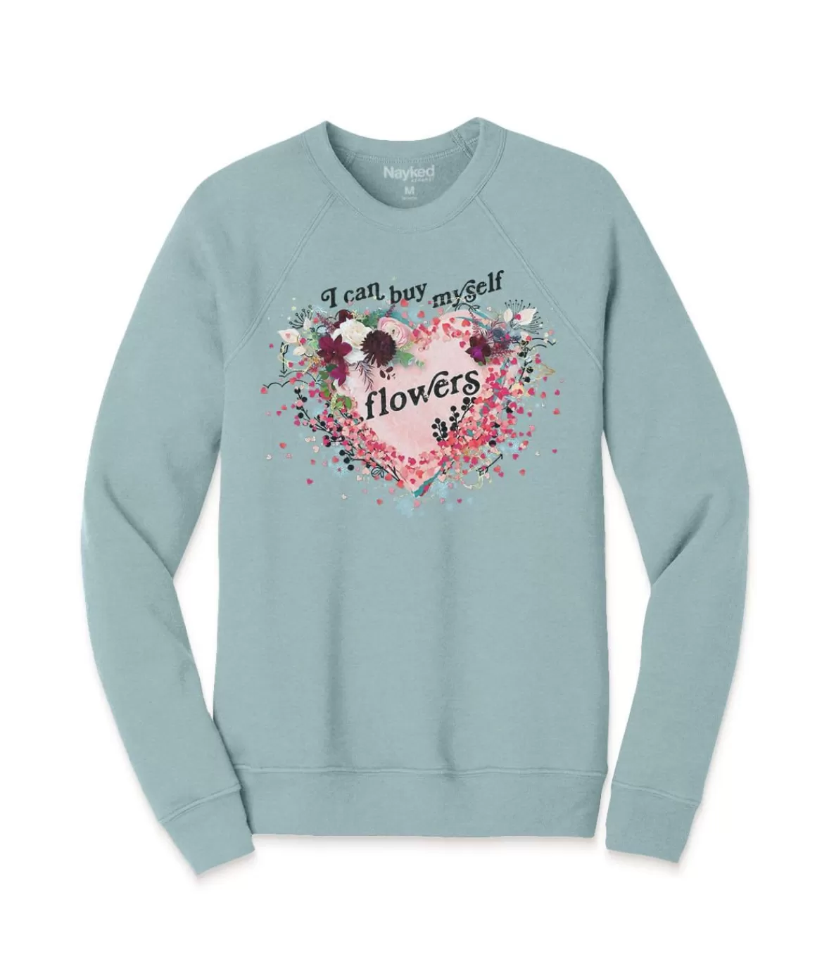 Women'S Ridiculously Soft Oversized Graphic Fleece Pullover | I Can Buy Myself Flowers | Nayked Apparel Fashion